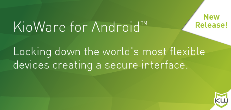 KioWare for Android. Locking down the world's most flexible devices creating a secure interface.