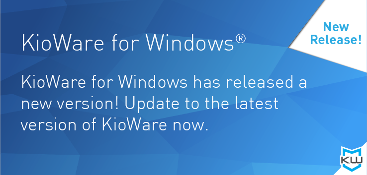 KioWare for Windows - Update to KioWare for Windows 8.18 for new customer requested devices and features.